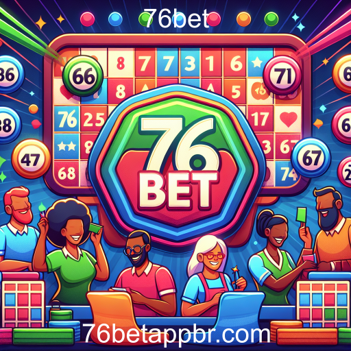 A Diversão do Bingo no 76bet: Experiência e Estratégia